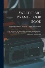 compliments of IXL S - Sweetheart Brand Cook Book microform Select - J555z