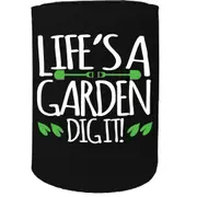 Alcohol Stubby Holder - Lifes A Garden Dig Gardening - Funny Novelty Birthday Gift Joke Beer Can Bottle