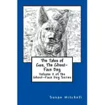 THE TALES OF GUS, THE GHOST-FACE DOG: VOLUME 2 OF THE GHOST-FACE DOG SERIES