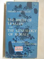 【書寶二手書T6／原文小說_M23】THE BIRTH OF TRAGEDY AND THE GENEALOGY OF MORALS