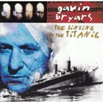 【CD】GAVIN BRYARS 蓋文布萊爾 鐵達尼號的沉沒 //全新商品//C44