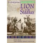 LION OF SIDDHAS: THE LIFE AND TEACHINGS OF PADAMPA SANGYE