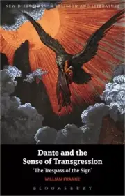 Dante and the Sense of Transgression: 'The Trespass of the Sign' (Paperback or S