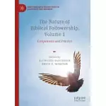 THE NATURE OF BIBLICAL FOLLOWERSHIP, VOLUME 1: COMPONENTS AND PRACTICE