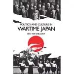 POLITICS AND CULTURE IN WARTIME JAPAN