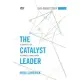 The Catalyst Leader DVD-Based Study Kit: 8 Essentials for Becoming a Change Maker