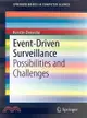 Event-Driven Surveillance ─ Possibilities and Challenges