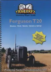 Ferguson T20 Models TE20, TEA20, TED20 & TEF20 Workshop Repair Guide