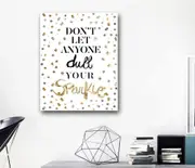 DON'T LET ANYONE dull YOUR SPARKLE Stretched Canvas Print