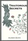 Traitorous Secrets: Growing up with an insured future, nothing could possible<|