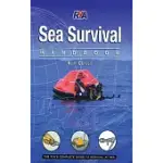 SEA SURVIVAL HANDBOOK: THE COMPLETE GUIDE TO SURVIVAL AT SEA