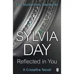 A CROSSFIRE NOVEL 2: REFLECTED IN YOU/SYLVIA DAY【禮筑外文書店】