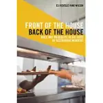 FRONT OF THE HOUSE, BACK OF THE HOUSE: RACE AND INEQUALITY IN THE LIVES OF RESTAURANT WORKERS