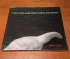 Bob Eike-Happy Little Songs About Futility and Despair CD NEW