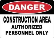 OSHA DANGER: CONSTRUCTION AREA AUTHORIZED PERSONNEL| Laminated Vinyl Decal