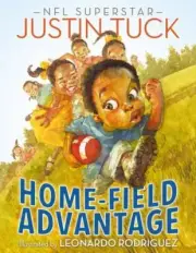 Home-Field Advantage, School And Library by Tuck, Justin; Rodriguez, Leonardo...