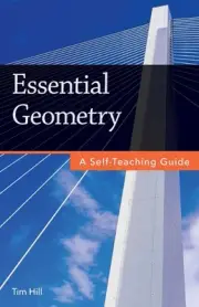 Essential Geometry: A Self-Teaching Guide