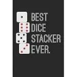 BEST DICE STACKER EVER.: DICE STACKING NOTEBOOK 6X9 INCHES 120 DOTTED PAGES FOR NOTES, DRAWINGS, FORMULAS - ORGANIZER WRITING BOOK PLANNER DIAR