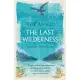 The Last Wilderness: A Journey Into Silence