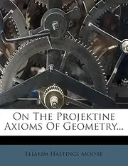 On The Projektine Axioms Of Geometry...