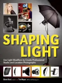 在飛比找博客來優惠-Shaping Light: Use Light Modif