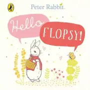 Peter Rabbit: Hello Flopsy! by Beatrix Potter: New