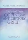 Expected Loss: Coping with Anticipatory Grief by Alan Wolfelt (English) Paperbac