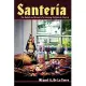 Santeria: The Beliefs and Rituals of a Growing Religion in America