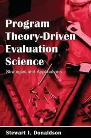 Program Theory-Driven Evaluation Science: Strategies and Applications: New