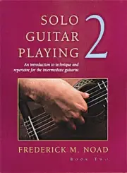 Solo Guitar Playing 2 Classical Intermediate Learn How to Play Lessons Book