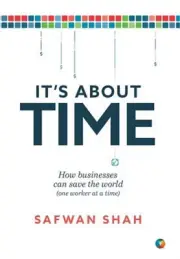 It's About TIME: How Businesses Can Save the World (One Worker at a Time) (Hardb