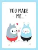 You Make Me...：The Perfect Romantic Gift to Say "I Love You" To Your Partner