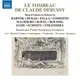 (NAXOS)向德布西致敬/合輯 Le Tombeau de Claude Debussy/V.A.