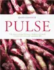 Pulse：truly modern recipes for beans, chickpeas and lentils, to tempt meat eaters and vegetarians alike