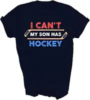 [Above Good Tee] I Can't My Son Has Hockey Field Hockey Dad Mom Ice Hockey Player Lover Unisex Shirt Gift Women Men T-Shirt (Navy;M)