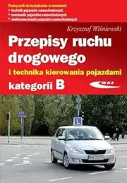 Przepisy ruchu drogowego i technika kierowania pojazdami kategorii B