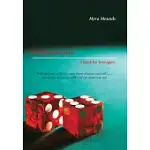 ROLLING THE DICE!: A BOOK FOR TEENAGERS