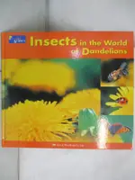 【書寶二手書T5／少年童書_D51】INSECTS IN THE WORLD OF DANDELIONS.－兒童英語科學7_謝靜惠