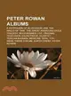 Peter Rowan Albums: A Potpourri of Bluegrass Jam, The Walls of Time, The Great American Eagle Tragedy, Muleskinner Live: Original Television Soundtrack, Quartet, Texican