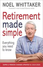 Retirement Made Simple: 4th Edition by Noel Whittaker Paperback Book