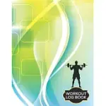 WORKOUT LOG BOOK: FITNESS LOG BOOKS, WORKOUT LOG BOOKS FOR MEN, DAILY WORKOUT JOURNAL