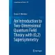 An Introduction to Two-dimensional Quantum Field Theory With 0,2 Supersymmetry