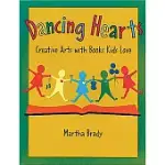 DANCING HEARTS: CREATIVE ARTS WITH BOOKS KIDS LOVE