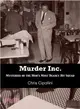 Murder Inc. ─ Mysteries of the Mob's Most Deadly Hit Squad