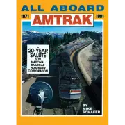 All Aboard Amtrak, 1971-1991 -- AMTRAK'S FIRST 20 YEARS -- (NEW HARDBOUND BOOK)