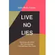 Live No Lies: Resisting the World, the Flesh, and the Devil in the Modern Age