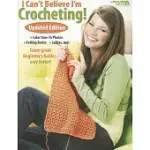 I CAN’T BELIEVE I’M CROCHETING