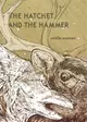 The Hatchet and the Hammer