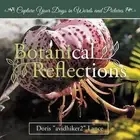 Botanical Reflections: Capture Your Days in Words and Pictures by Doris Lance (E