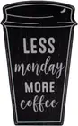 Less Monday More Coffee Rustic Coffee Lover Wooden Tabletop Sign (5" X 8")
